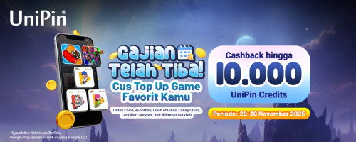 Gajian Telah Tiba! Saatnya Top Up Game Favorit dan Dapatkan Cashback Hingga 10.000 UniPin Credits